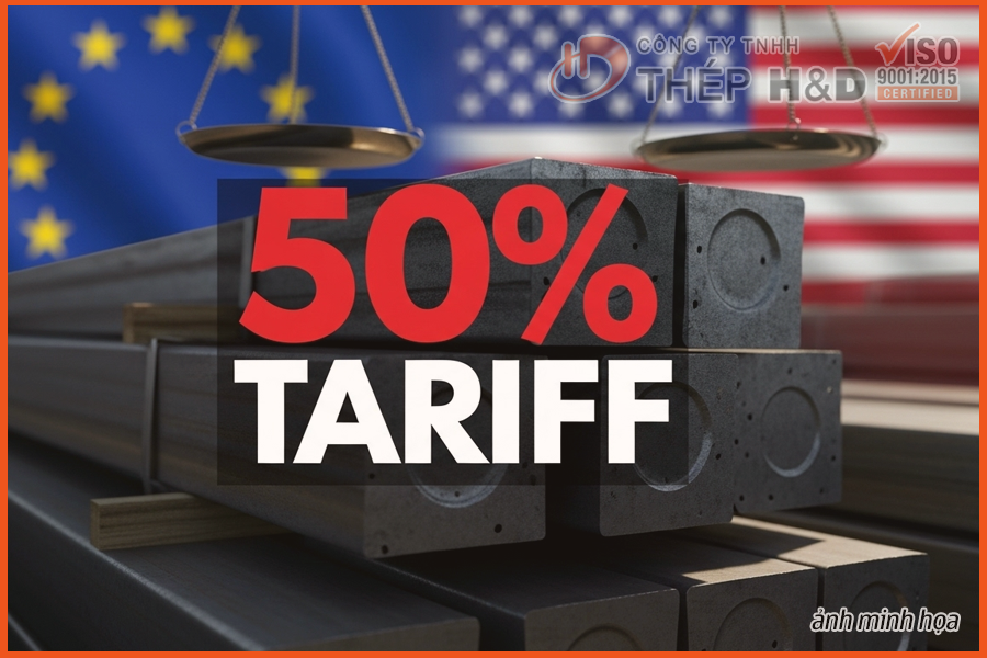 EU Đề Xuất Thuế Thép 50%: Đòn Bẩy Chiến Lược Giữa Căng Thẳng Mỹ-EU